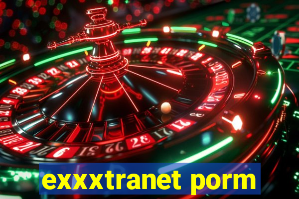 exxxtranet porm